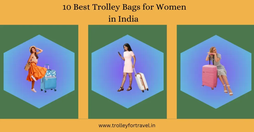 Best Trolley Bags for Women in India