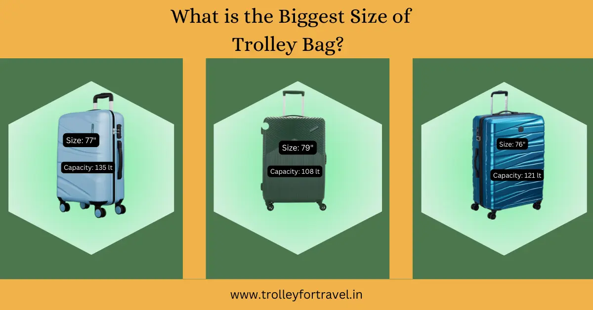 Biggest size best sale trolley bag