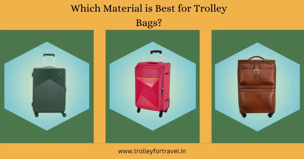 Which Material is Best for Trolley Bags